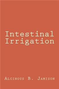 Intestinal Irrigation