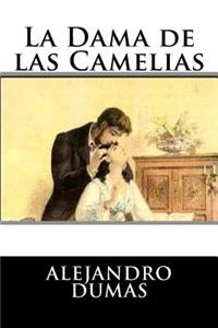 La Dama de las Camelias (Spanish Edition)