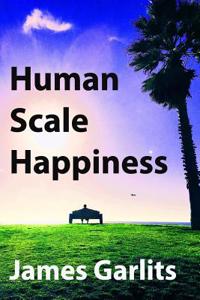 Human Scale Happiness