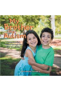 My Brother Has Autism