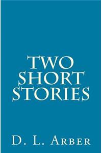 Two Short Stories