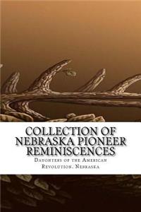 Collection of Nebraska Pioneer Reminiscences