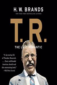 T. R.: The Last Romantic