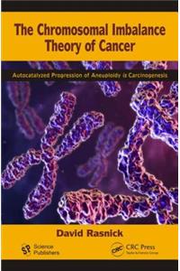 The Chromosomal Imbalance Theory of Cancer