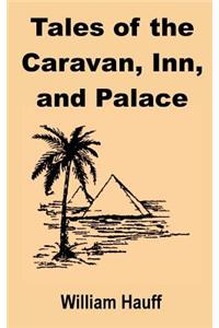 Tales of the Caravan, Inn, and Palace