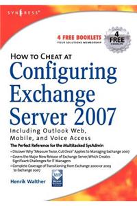 How to Cheat at Configuring Exchange Server 2007