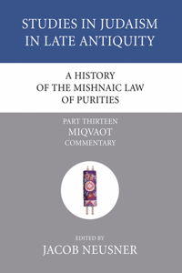 History of the Mishnaic Law of Purities, Part 13