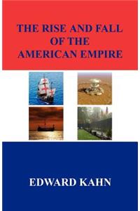 Rise And Fall Of The American Empire