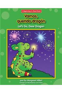 Vamos, Querido Dragon/Let's Go, Dear Dragon