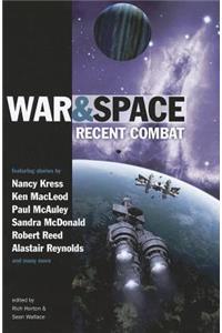 War and Space: Recent Combat