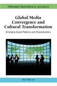 Global Media Convergence and Cultural Transformation