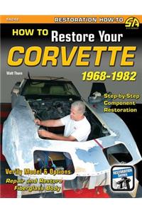 How to Restore Your C3 Corvette: 1968-82