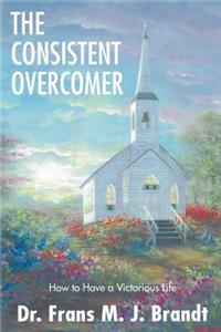 The Consistent Overcomer