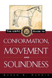 Uspc Guide to Conformation, Movement and Soundness