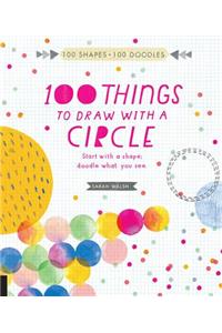 100 Things to Draw With a Circle