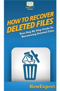 How To Recover Deleted Files