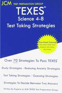 TEXES Science 4-8 - Test Taking Strategies