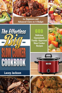 Effortless Big Slow Cooker Cookbook