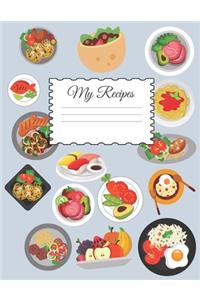 My Recipes: Blank Cookbook To Write In All your Favorite Recipes