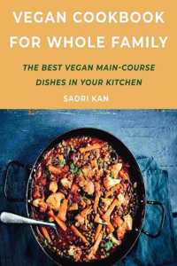 Vegan Cookbook for Whole Family