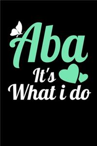 ABA Its What I Do