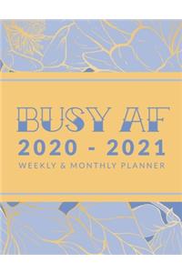 Busy AF 2020 - 2021 Weekly & Monthly Planner