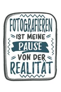 Fotografieren ist Meine Pause Von Der Realität