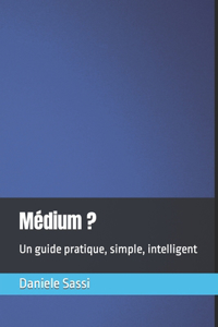 Médium ?
