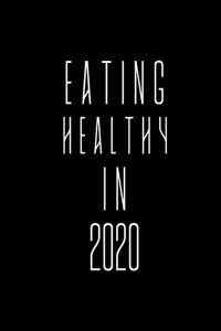 Eating Healthy In 2020