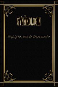 Gynäkologin - Erfolg ist, was du draus machst