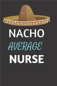Nacho Average Nurse