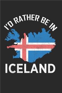 I'd Rather Be in Iceland Island Europe Nordic