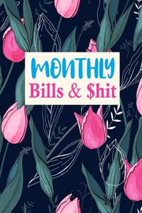 Monthly Bills & $hit: Nifty Daily Weekly Monthly Budget Planner Workbook Bill Payment Log Debt Organizer With Income Expenses Tracker Savings Budgeting Accounting Noteboo