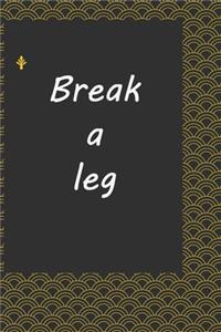 Break a leg