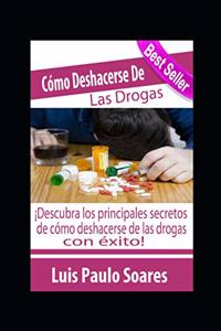 Cómo deshacerse de las drogas