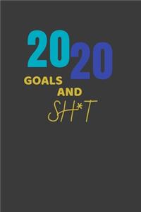 2020 Goals and sh*t