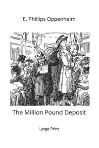 The Million Pound Deposit