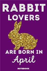 Rabbit Lovers Are Born In April
