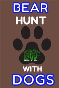 Bear Hunt With Dogs