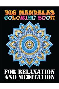 Big Mandalas Coloring Book For Relaxation And Meditation