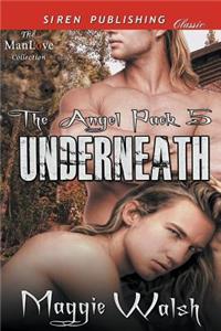 Underneath [The Angel Pack 5] (Siren Publishing Classic Manlove)