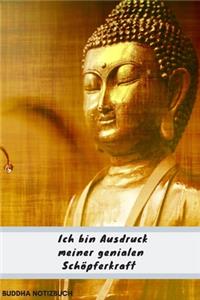 Notizbuch Buddha Ich bin Ausdruck meiner genialen Schöpferkraft