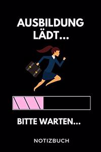 Ausbildung Lädt... Bitte Warten... Notizbuch