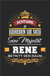 Achtung Erheben Sie sich Seine Majestät Rene Betritt den Raum: Namensgeschenk Notizbuch liniert DIN A5 - 120 Seiten für Notizen, Zeichnungen, Formeln - Organizer Schreibheft Planer Tagebuch