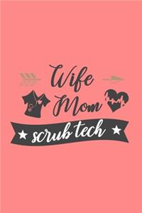 Wife Mom Scrub Tech