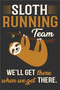 Sloth Running Team We'll Get There When We Get There.