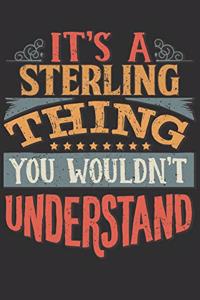 It's A Sterling Thing You Wouldn't Understand