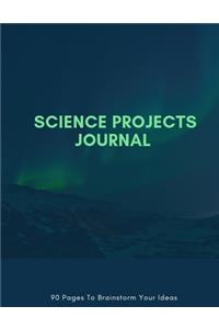 Science Projects Journal 90 Pages To Brainstorm Your Ideas