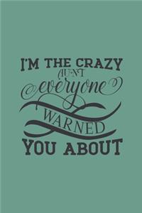 I'm the Crazy Aunt Everyone Warned You About