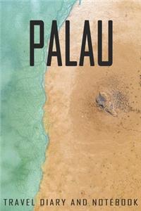 Palau Travel Diary and Notebook